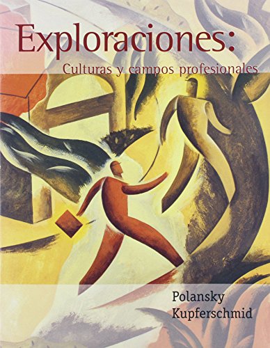 Exploraciones: Culturas Y Campos Profesionales (Spanish Edition)