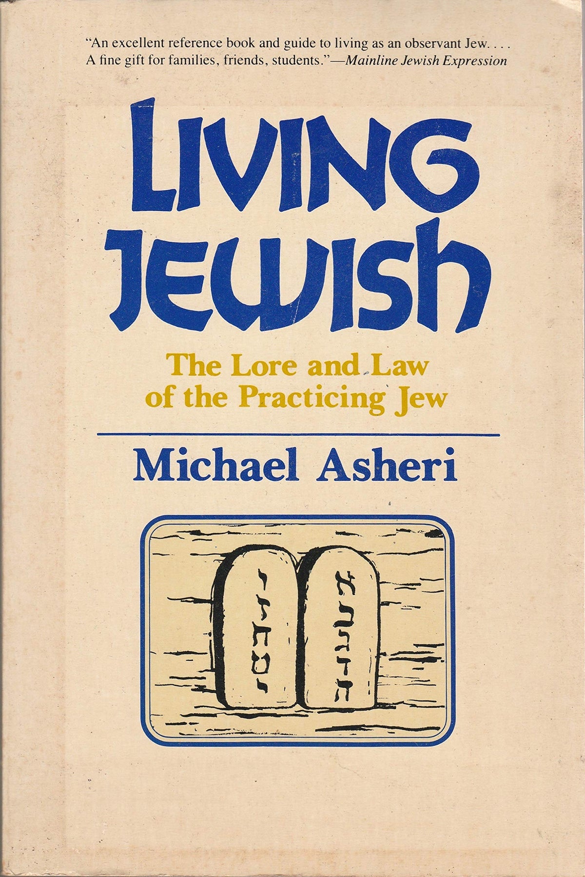 Living Jewish: The Lore and Law of Being a Practicing Jew