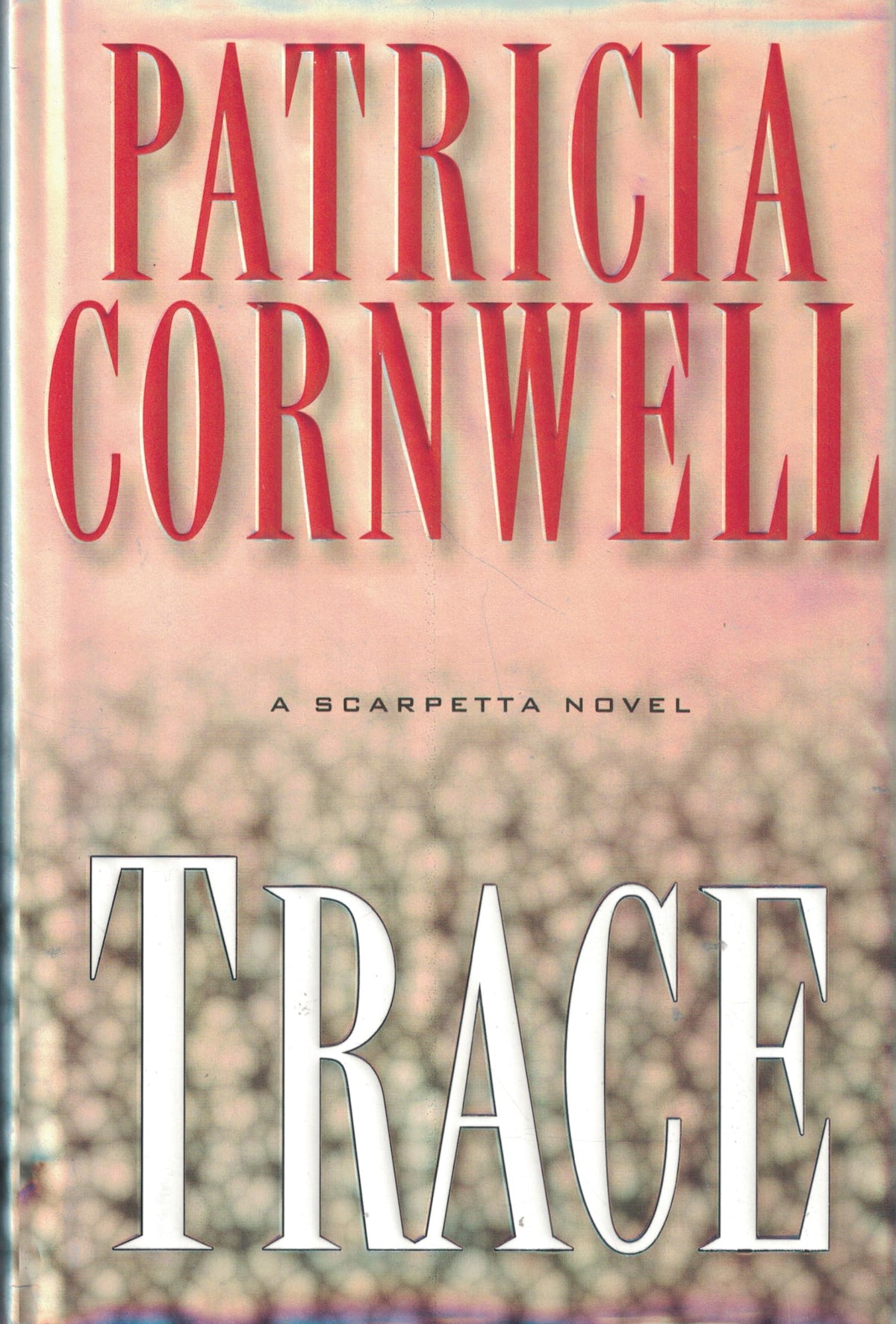 Trace: A Scarpetta Novel
