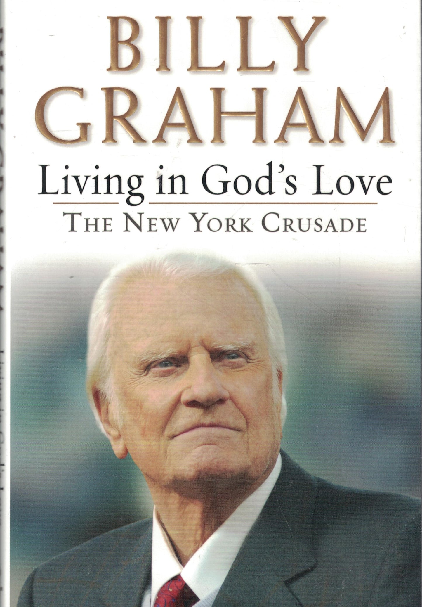 Living in God's Love: The New York Crusade