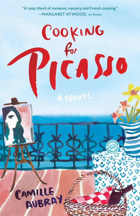 Cooking for Picasso: A Novel - 2927