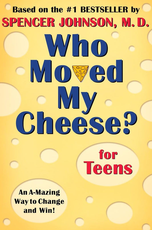 WHO MOVED MY CHEESE? FOR TEENS - 1567