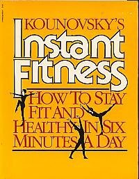 Instant fitness: How to stay fit and healthy in six minutes a day (A Paragon book)