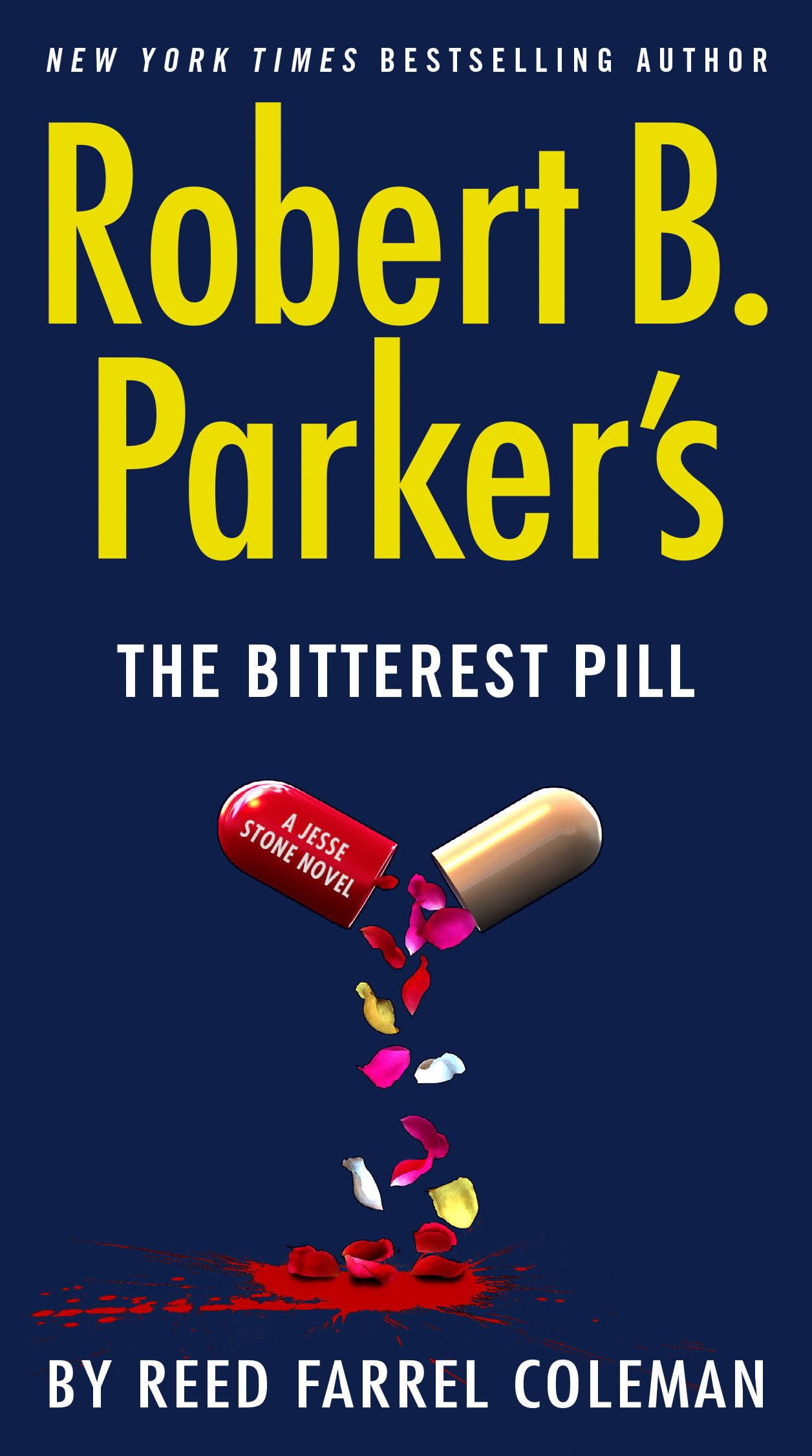 Robert B. Parker's The Bitterest Pill (A Jesse Stone Novel)