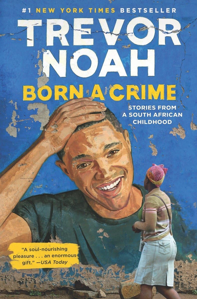 BORN A CRIME: STORIES FROM A SOU