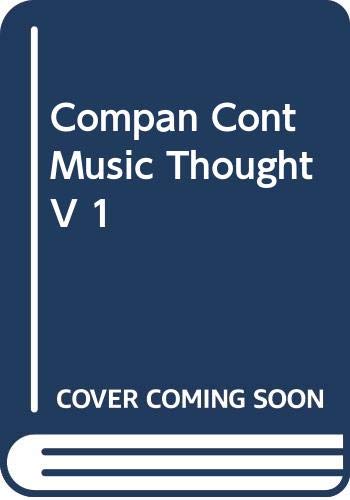 Companion to Contemporary Musical Thought Vol. 1