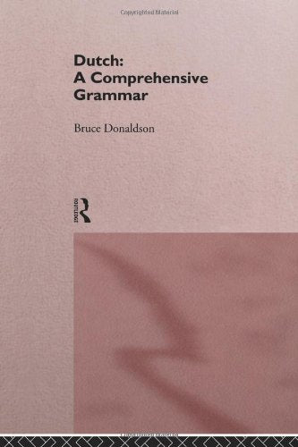 Dutch: A Comprehensive Grammar (Routledge Comprehensive Grammars)