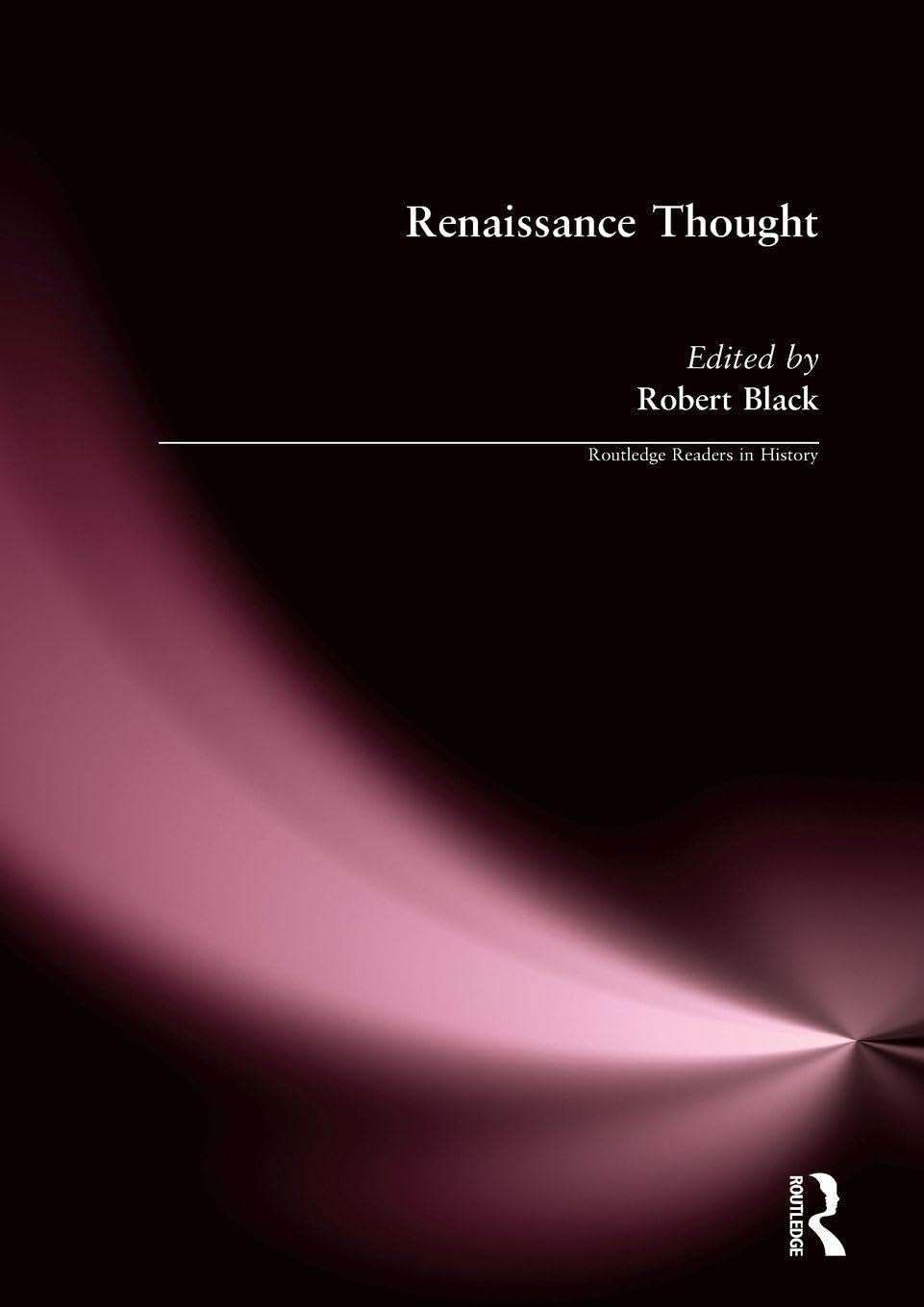 Renaissance Thought (Routledge Readers in History)