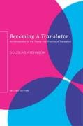 Becoming a Translator: An Introduction to the Theory and Practice of Translation