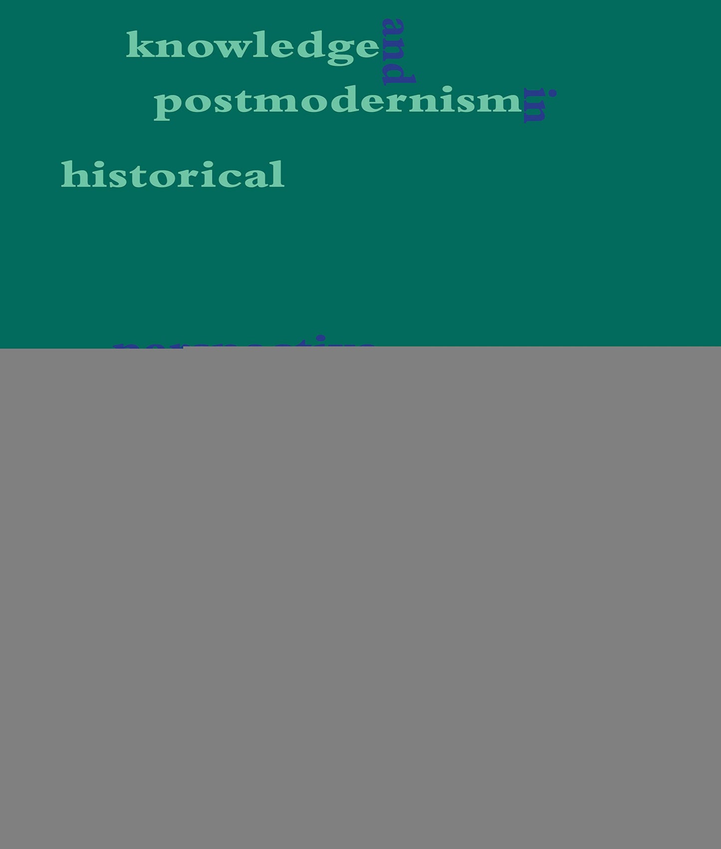 Knowledge and Postmodernism in Historical Perspective - 3190