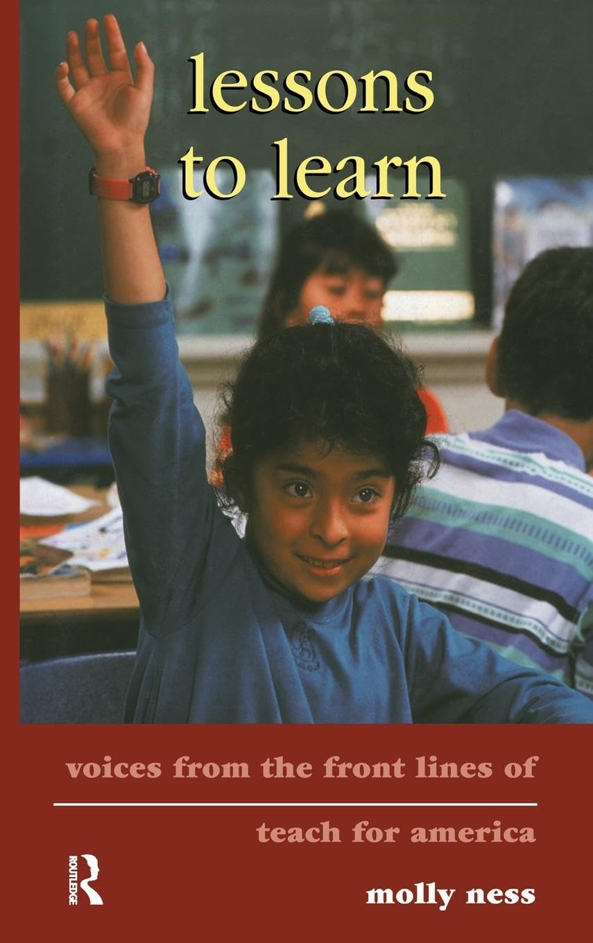 Lessons to Learn: Voices from the Front Lines of Teach for America