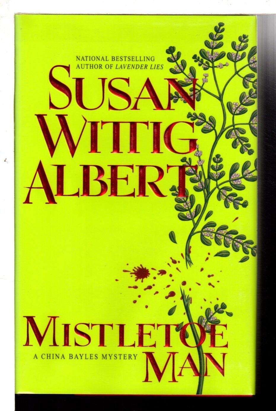 Mistletoe Man (A China Bayles Mystery)