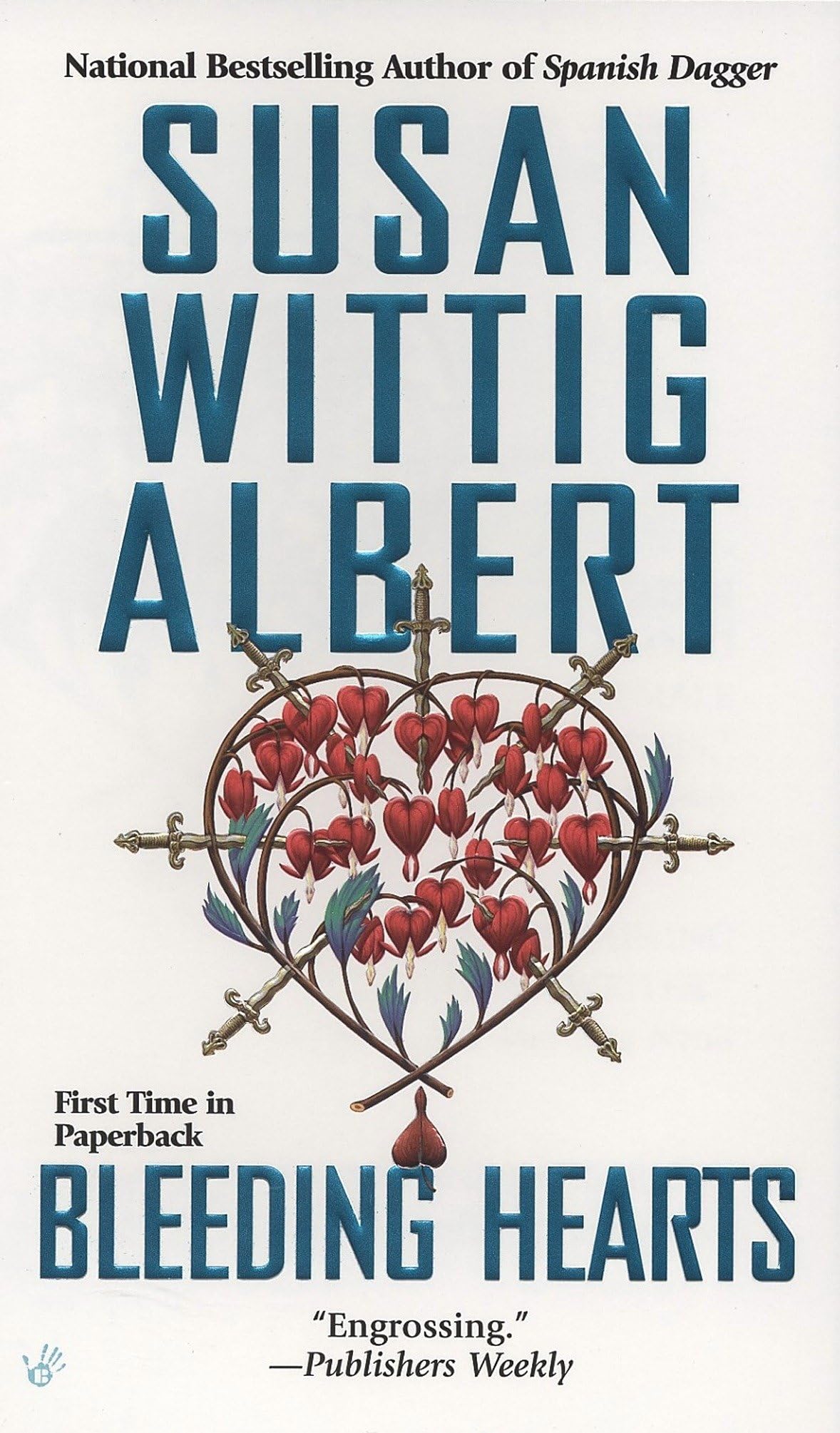 Bleeding Hearts (China Bayles Mystery)