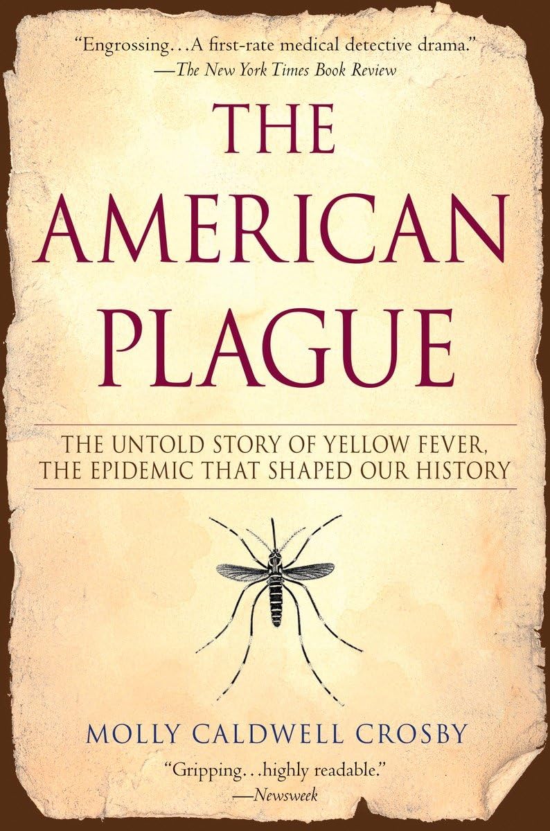 The American Plague: The Untold Story of Yellow Fever, The Epidemic That Shaped Our History - 401