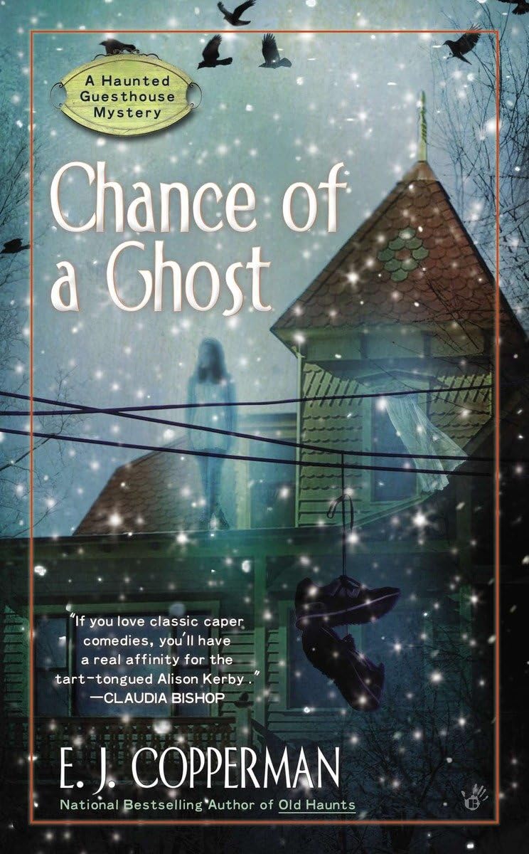 Chance of a Ghost (A Haunted Guesthouse Mystery) - 7851