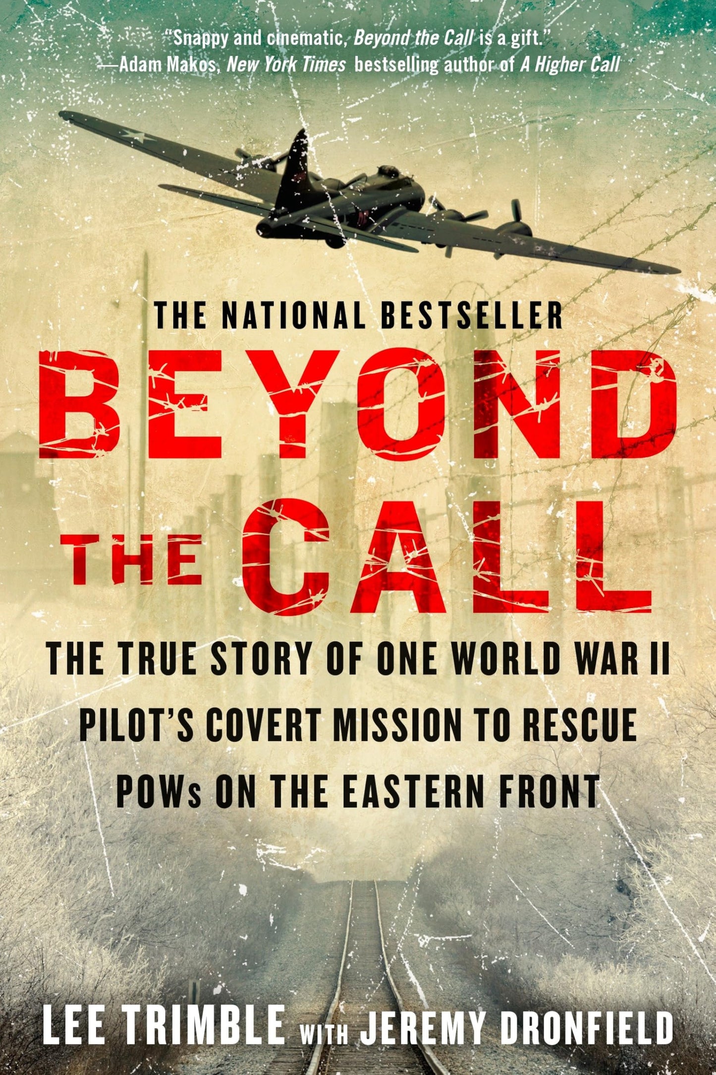 Beyond The Call: The True Story of One World War II Pilot's Covert Mission to Rescue POWs on the Eastern Front - 190