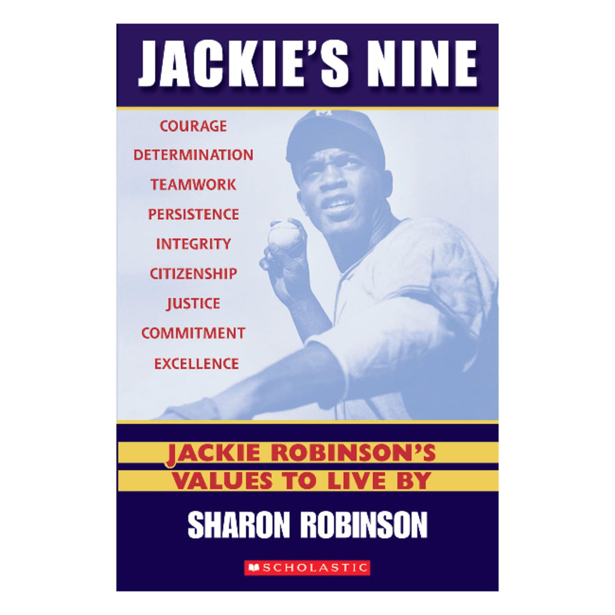 Jackie's Nine: Jackie Robinson's Values to Live By: Becoming Your Best Self
