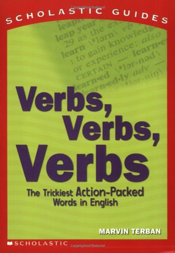 Verbs! Verbs! Verbs! (Scholastic Guides)