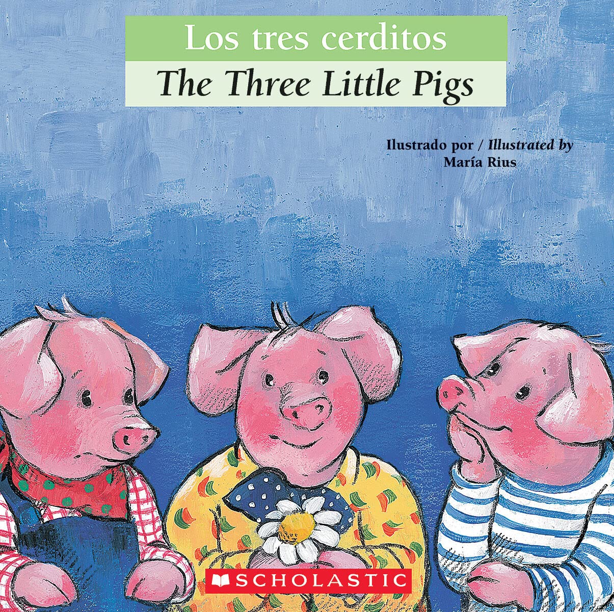 Los tres cerditos / The Three Little Pigs (Scholastic Bilingual) (Bilingual Tales) (Spanish and English Edition) - 3094