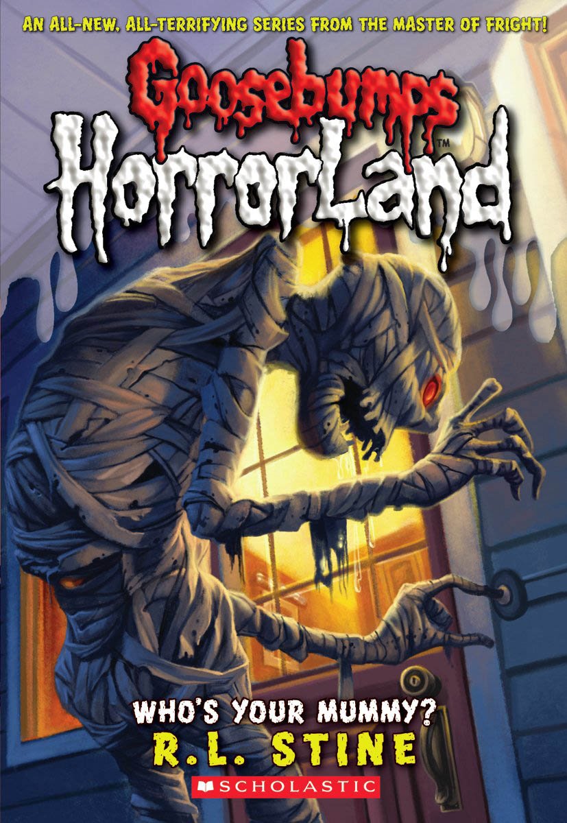 Who's Your Mummy? (Goosebumps Horrorland, No. 6)
