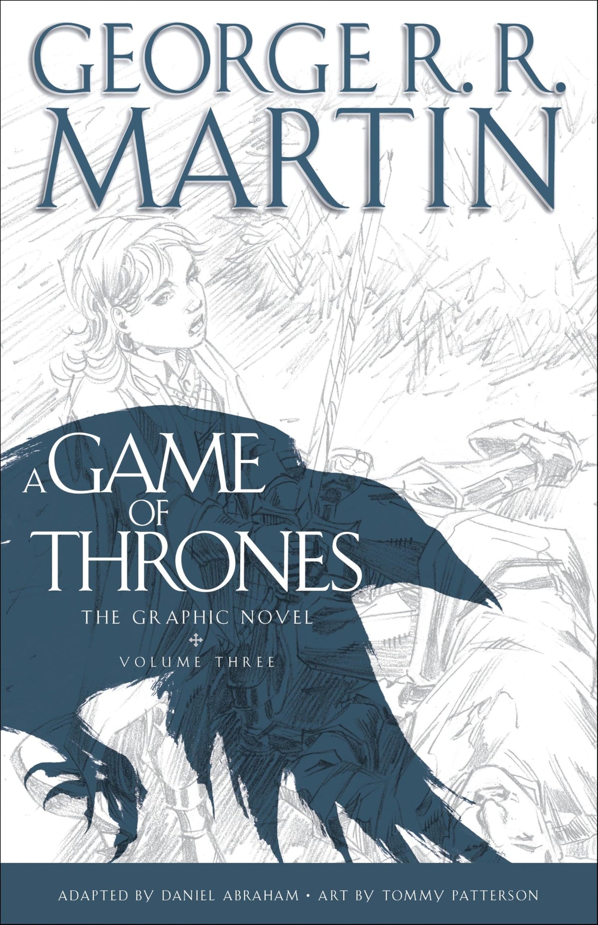 A Game of Thrones: The Graphic Novel: Volume Three (A Song of Ice and Fire Graphic Novels)