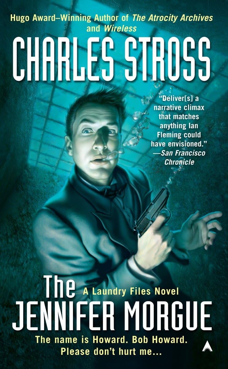 The Jennifer Morgue (A Laundry Files Novel)