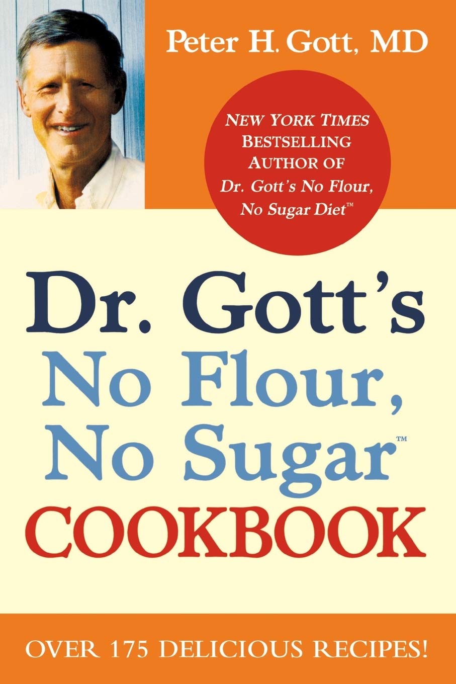 Dr. Gott's No Flour, No Sugar(TM) Cookbook - 690