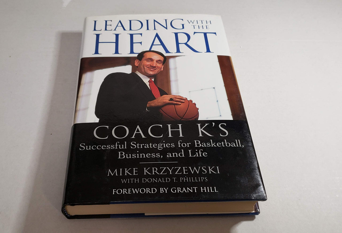 Leading with the Heart: Coach K's Successful Strategies for Basketball, Business, and Life