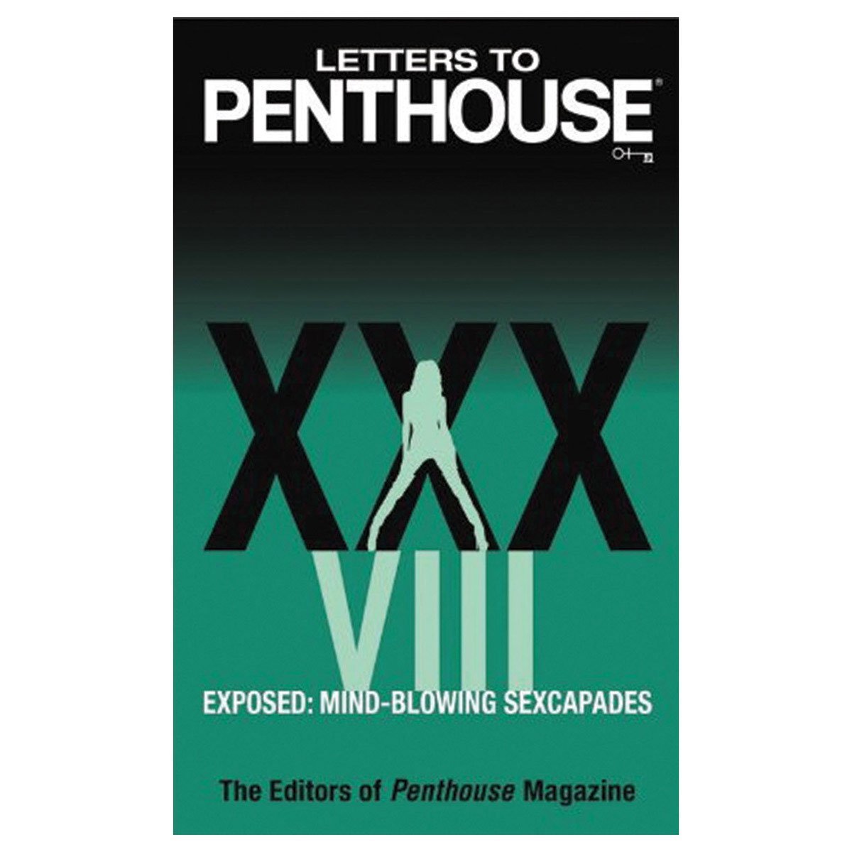 Letters to Penthouse xxxviii: Exposed: Mind-blowing Sexcapades (Penthouse Adventures, 38)