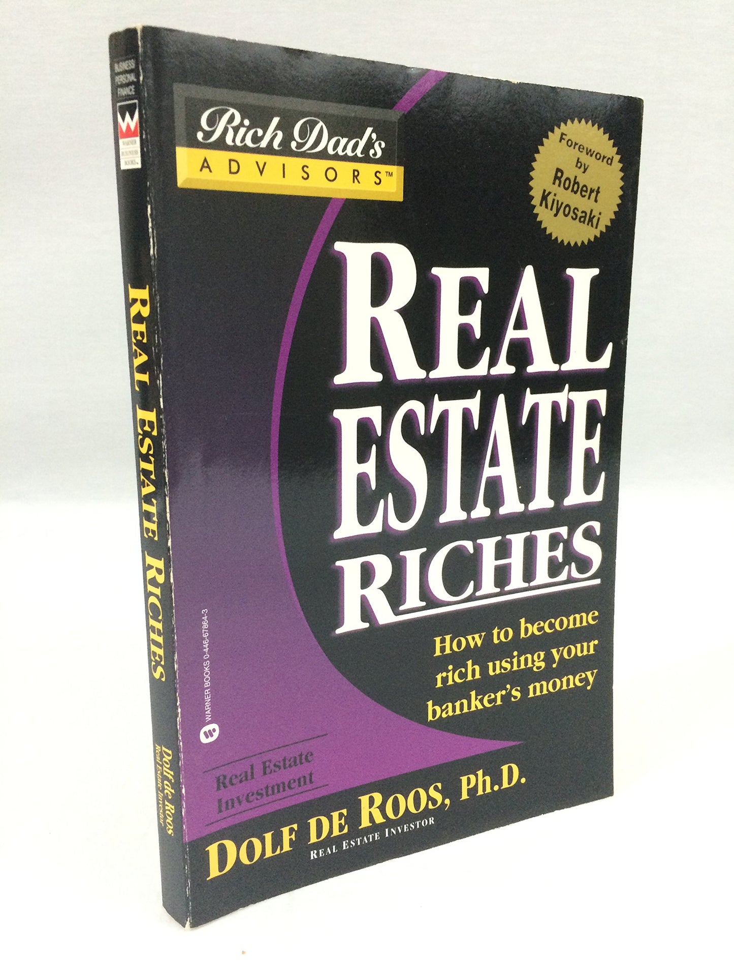 Real Estate Riches: How to Become Rich Using Your Banker's Money (Rich Dad's Advisors) - 6466