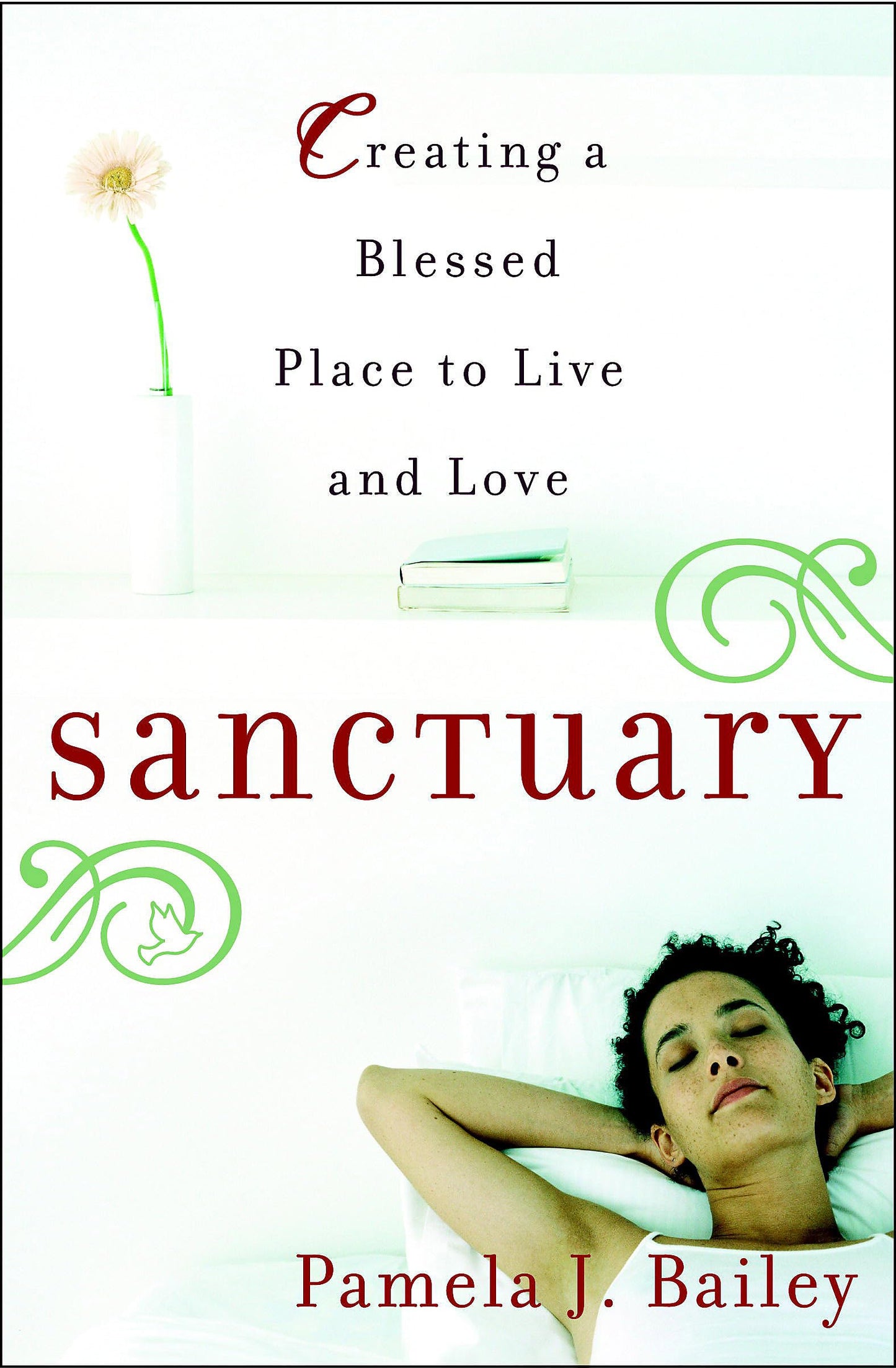 Sanctuary: Creating a Blessed Place to Live and Love