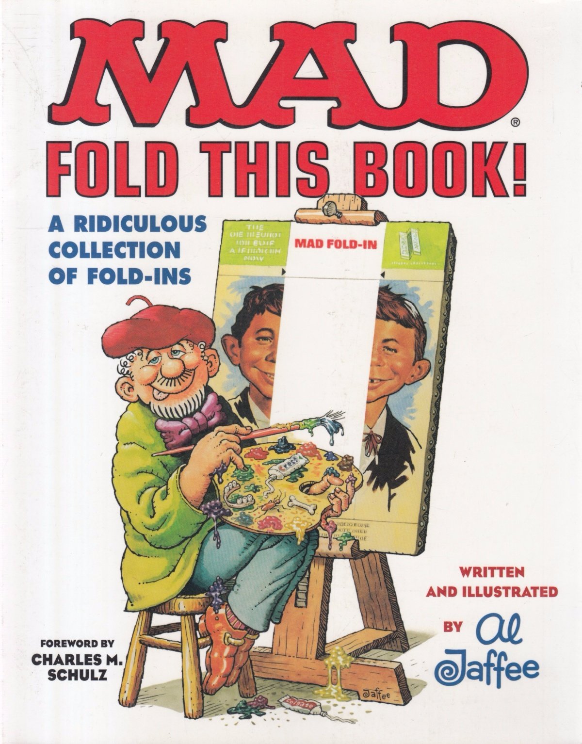 Mad: Fold This Book! A Ridiculous Collection of Fold-Ins