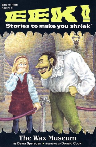 The Wax Museum (Eek! Stories to Make You Shriek)