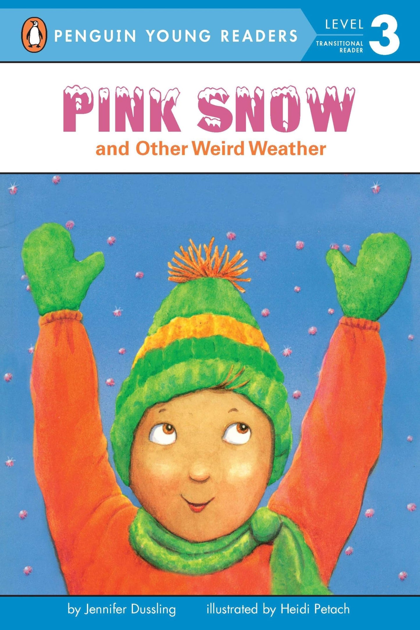 Pink Snow and Other Weird Weather (Penguin Young Readers, Level 3)