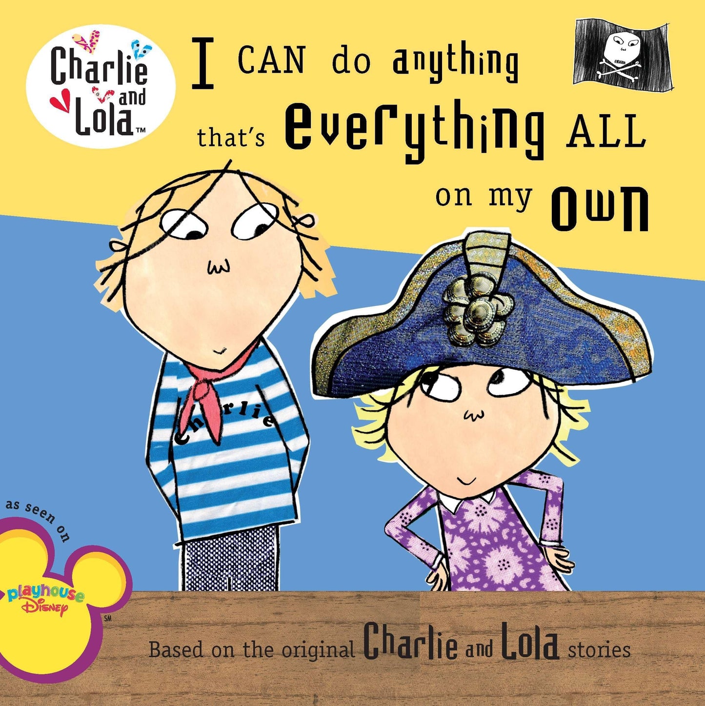 I Can Do Anything That's Everything All On My Own (Charlie and Lola)