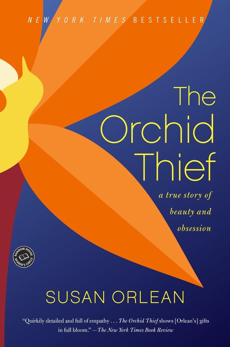 THE ORCHID THIEF: A TRUE STORY O
