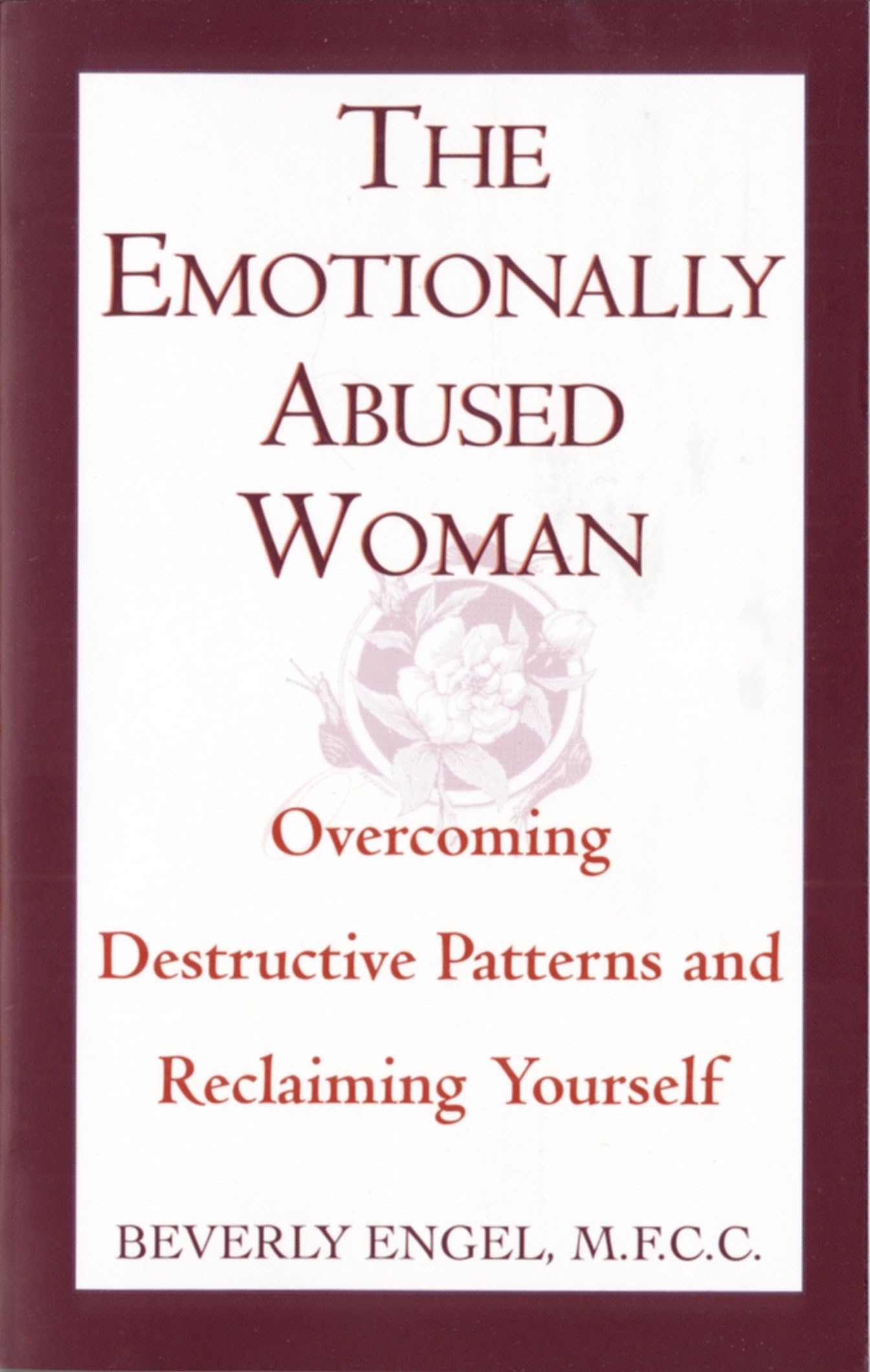 The Emotionally Abused Woman: Overcoming Destructive Patterns and Reclaiming Yourself (Fawcett Book) - 111