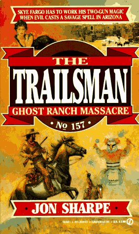 Ghost Ranch Massacre (The Trailsman #157)