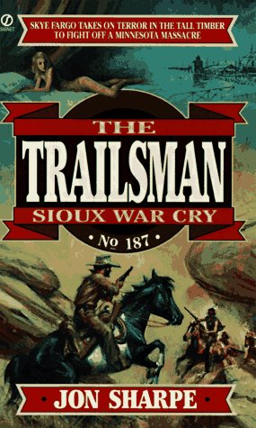 Sioux War Cry (Trailsman #187) - 7468