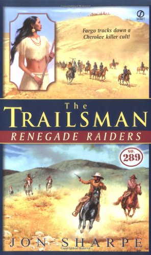 The Trailsman #289: Renegade Raiders