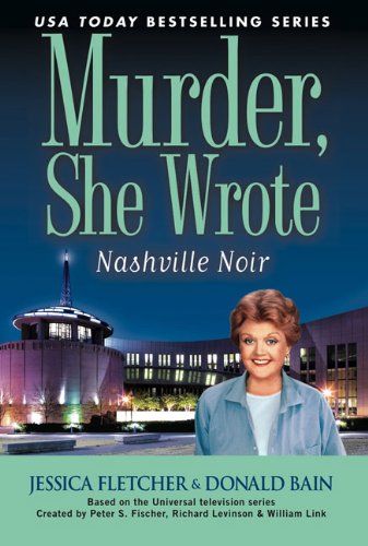 Nashville Noir: A Murder, She Wrote Mystery: A Novel