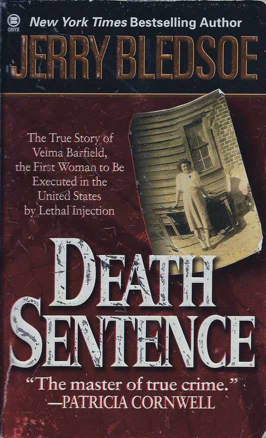 Death Sentence: The True Story of Velma Barfield's Life, Crimes, and Punishment - 9026