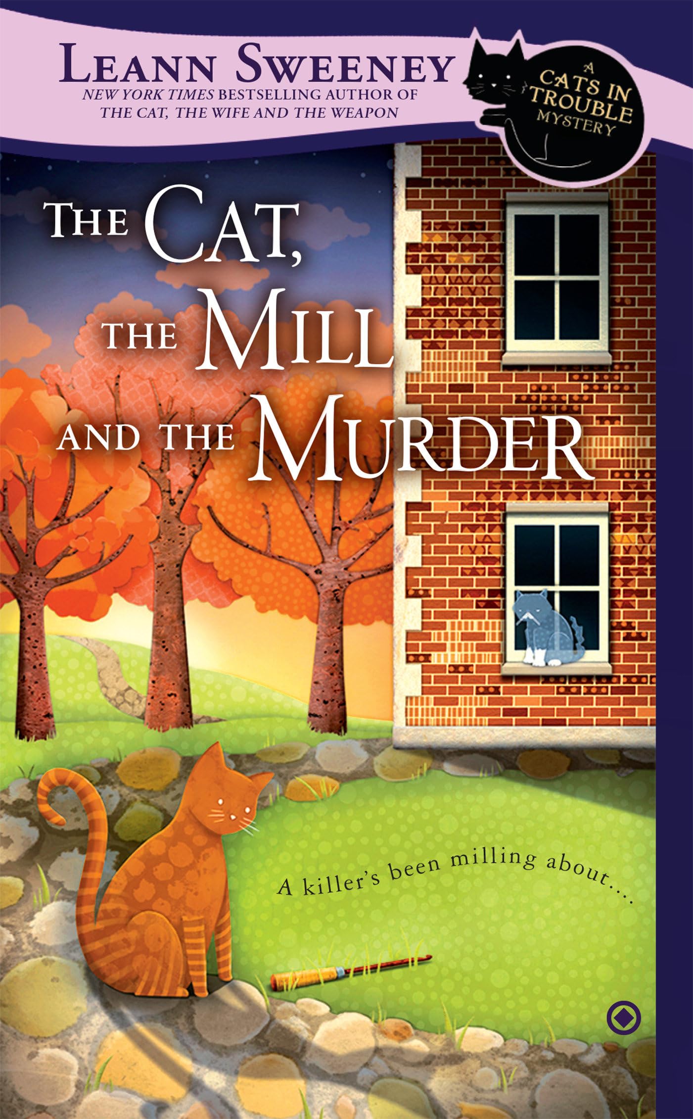 The Cat, the Mill and the Murder: A Cats in Trouble Mystery - 2564
