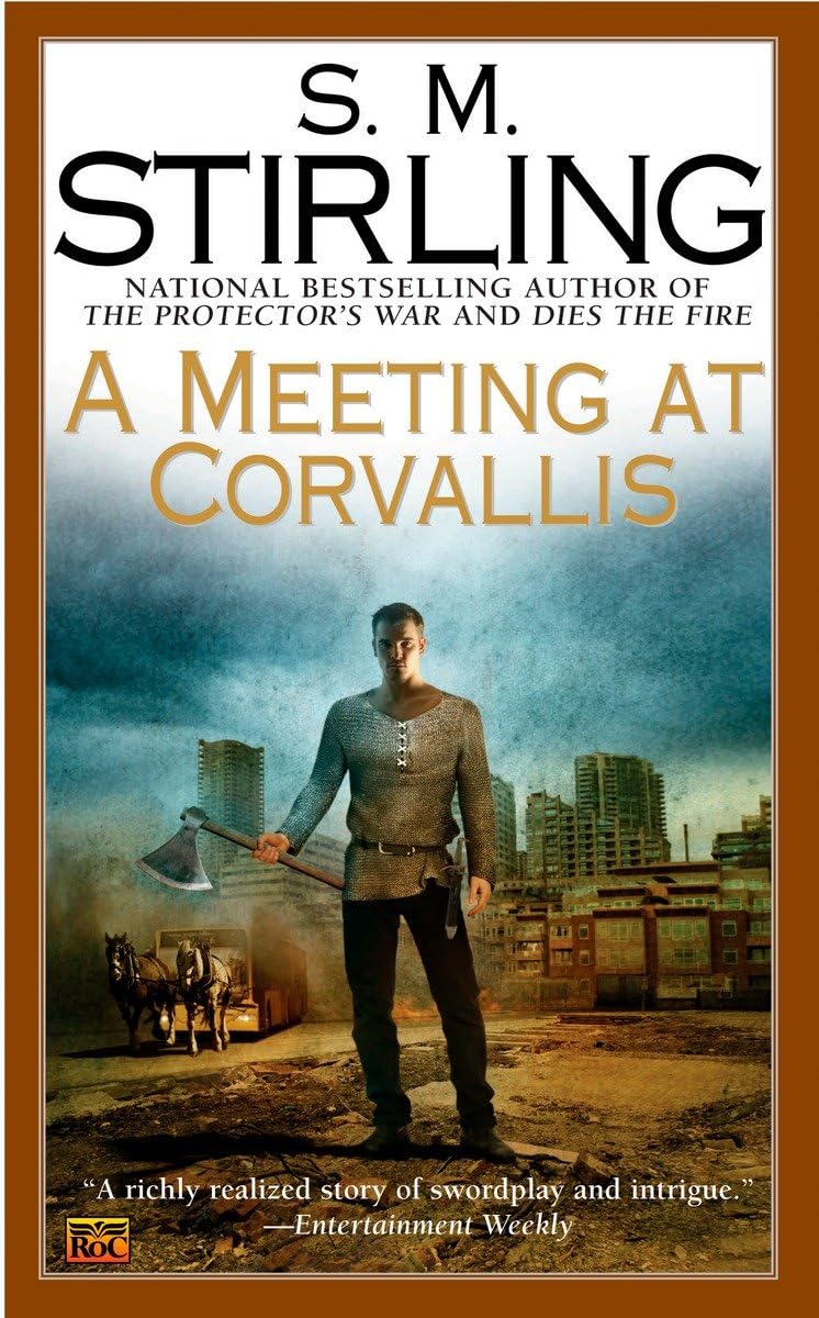 A Meeting at Corvallis (A Novel of the Change)