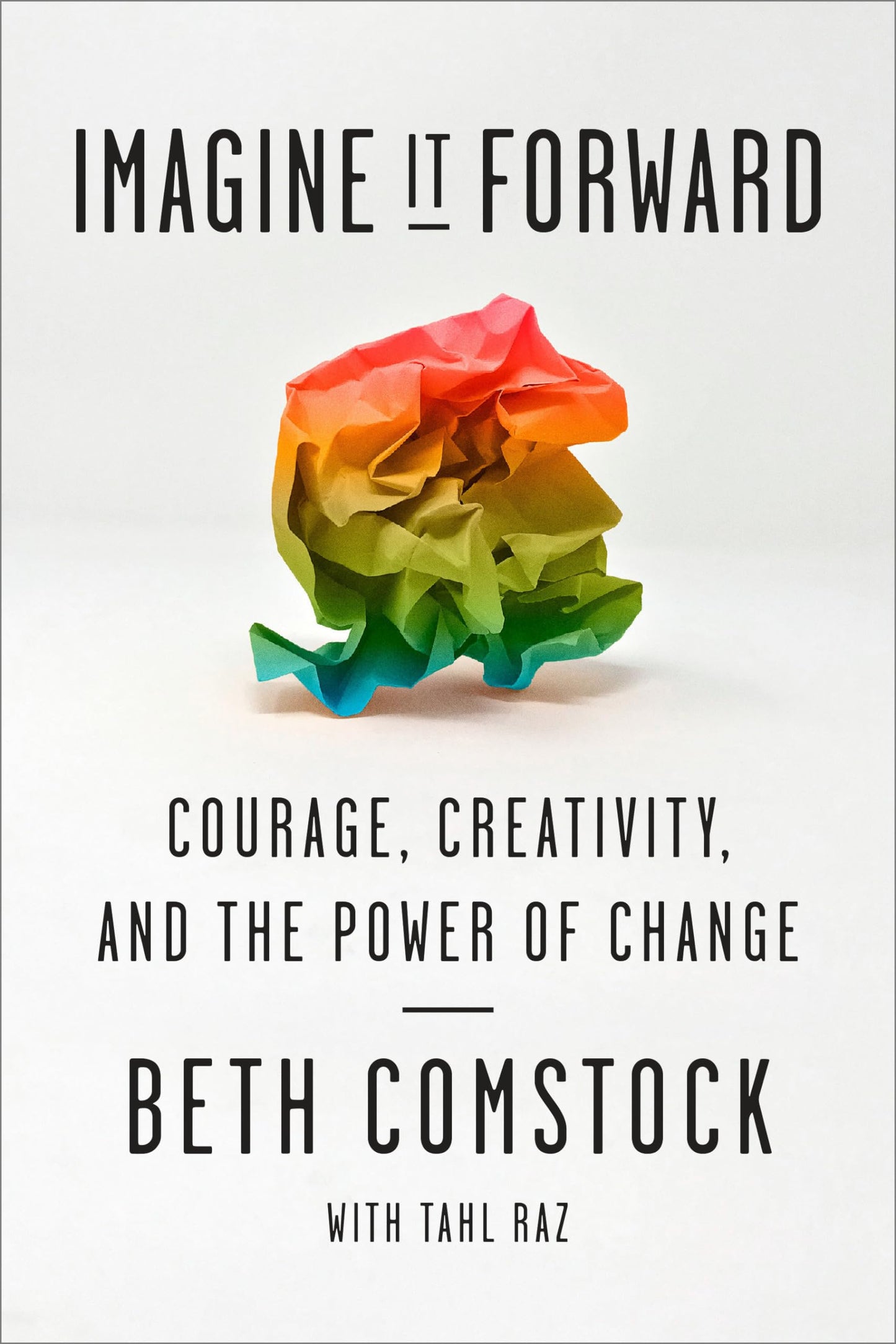 Imagine It Forward: Courage, Creativity, and the Power of Change - 6652