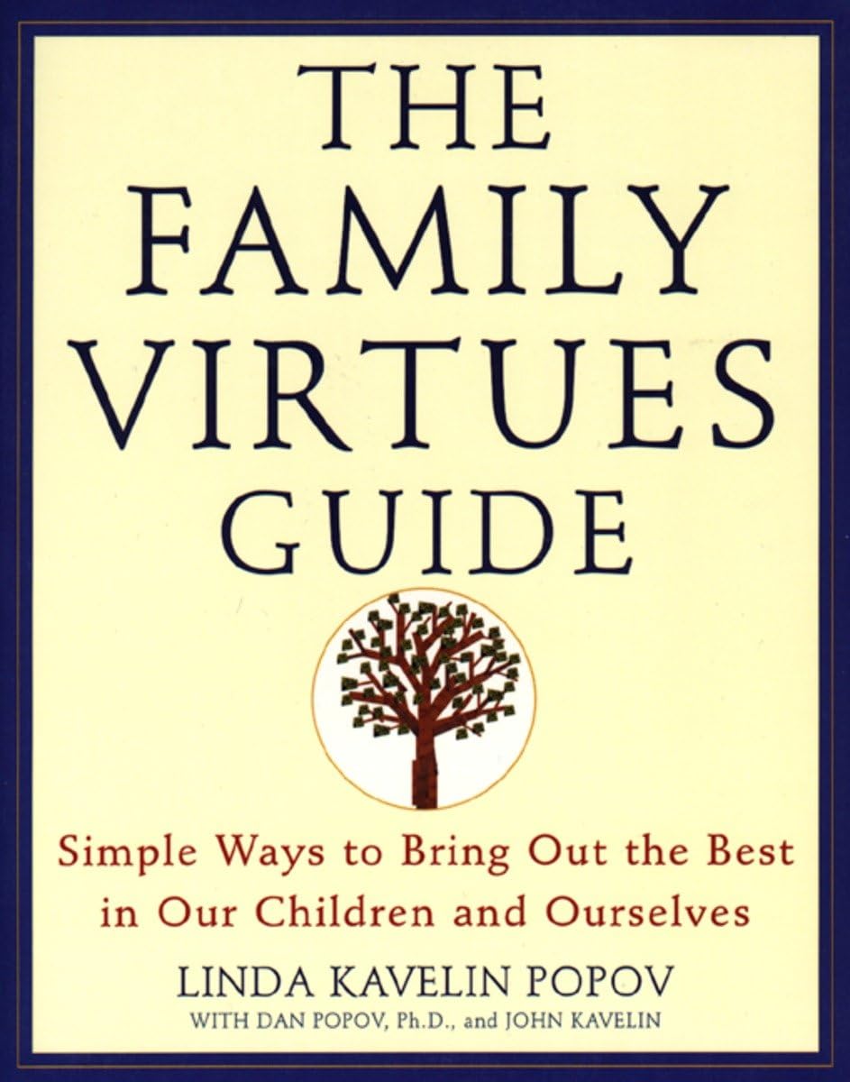 The Family Virtues Guide: Simple Ways to Bring Out the Best in Our Children and Ourselves - 7588