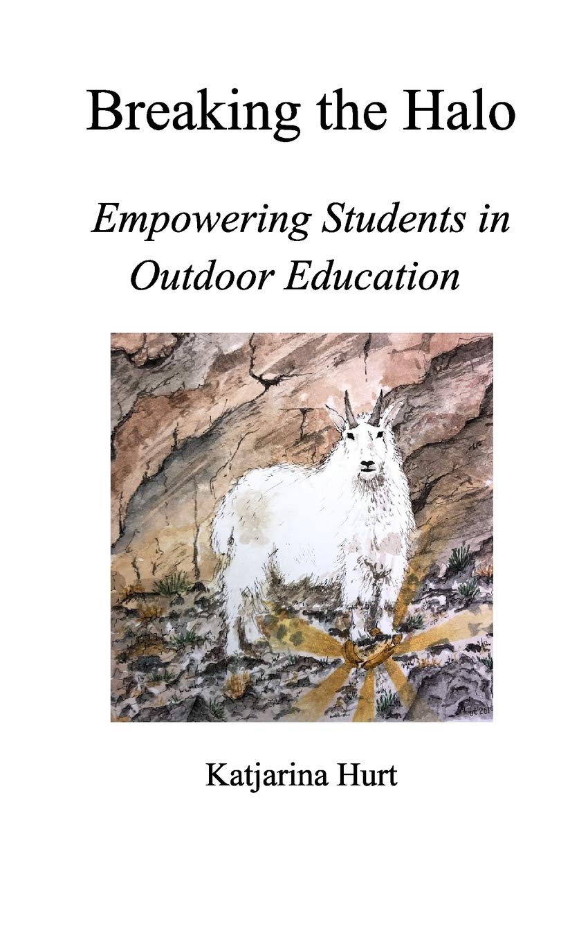 Breaking the Halo: Empowering Students in Outdoor Education