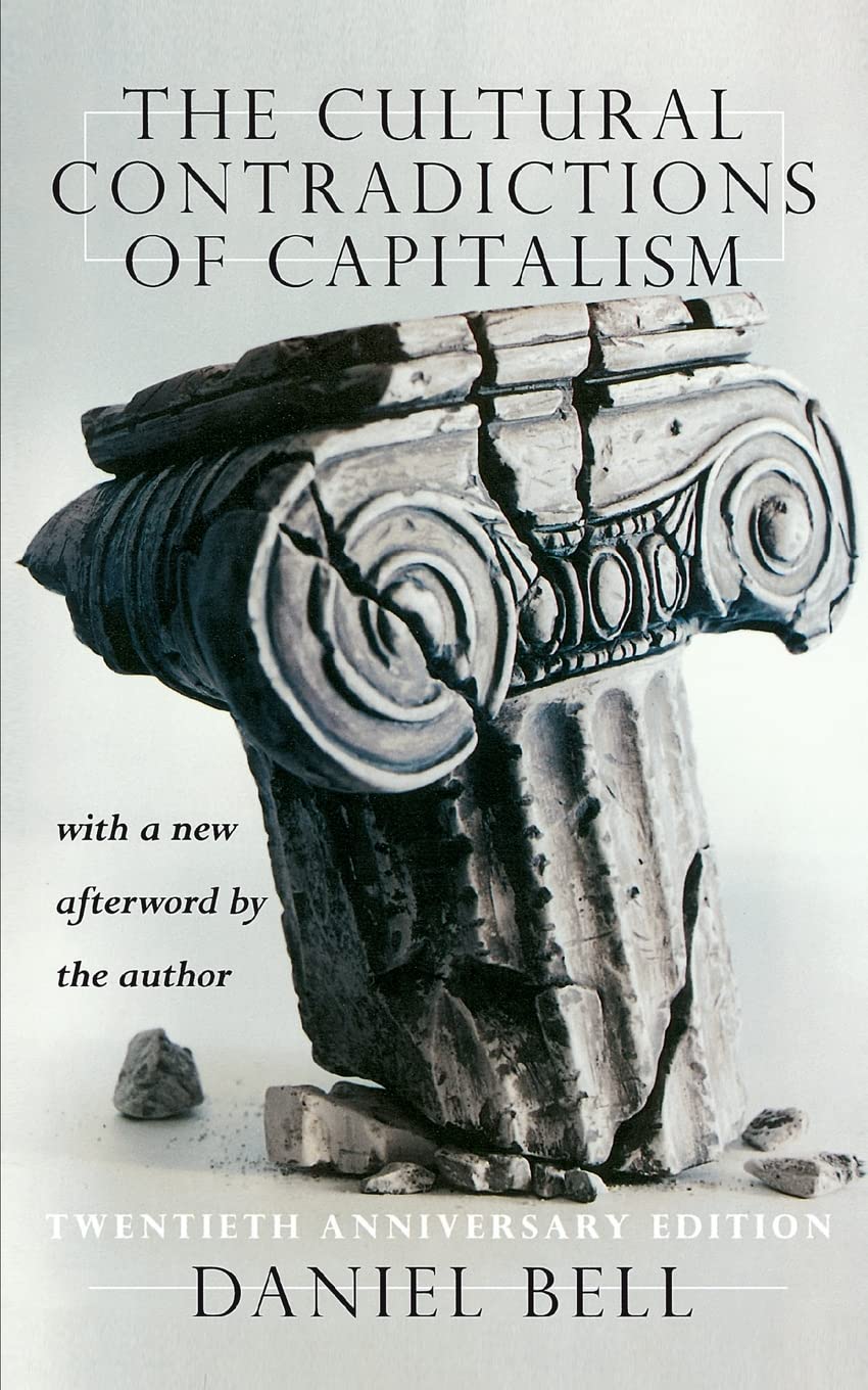 The Cultural Contradictions Of Capitalism (20th Anniversary Edition): 20th Anniversary Edition