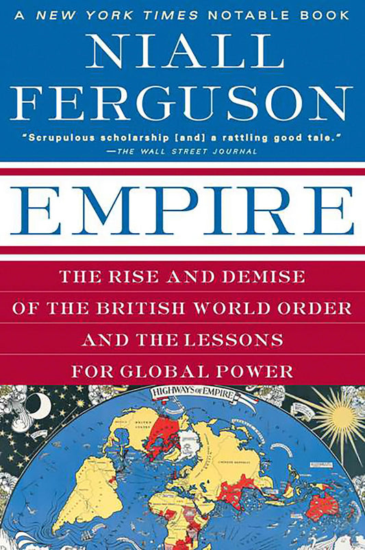 Empire: The Rise and Demise of the British World Order and the Lessons for Global Power - 5158
