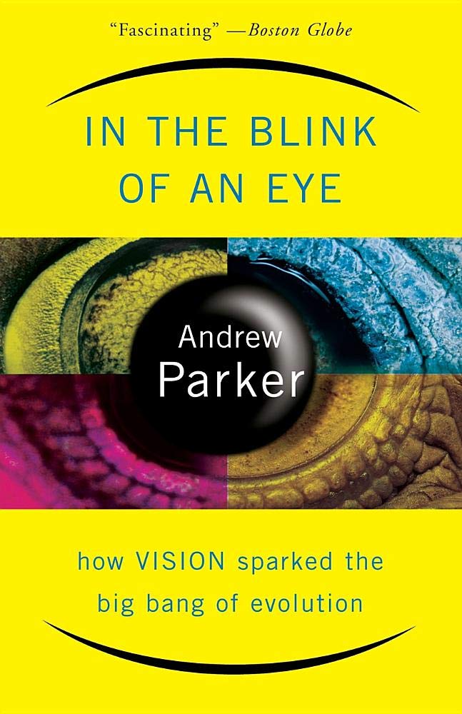 In The Blink Of An Eye: How Vision Sparked The Big Bang Of Evolution